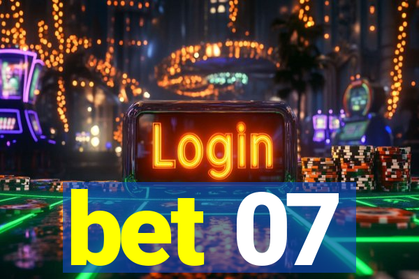 bet 07